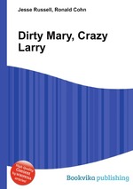 Dirty Mary, Crazy Larry