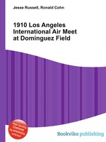 1910 Los Angeles International Air Meet at Dominguez Field