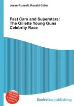 Fast Cars and Superstars: The Gillette Young Guns Celebrity Race