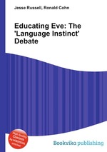 Educating Eve: The `Language Instinct` Debate