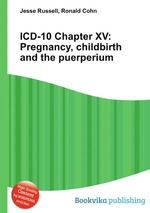 ICD-10 Chapter XV: Pregnancy, childbirth and the puerperium