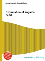 Exhumation of Yagan`s head