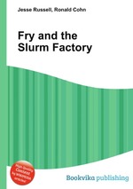 Fry and the Slurm Factory