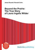 Beyond the Prairie: The True Story of Laura Ingalls Wilder