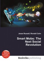 Smart Mobs: The Next Social Revolution