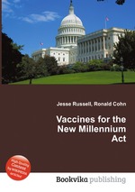 Vaccines for the New Millennium Act