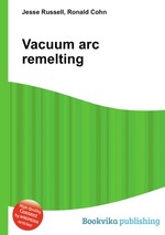 Vacuum arc remelting