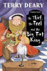 Tudor Tales: Thief, Fool & Big Fat King