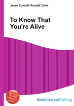 To Know That You`re Alive
