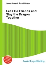Let`s Be Friends and Slay the Dragon Together