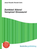 Zombies! Aliens! Vampires! Dinosaurs!