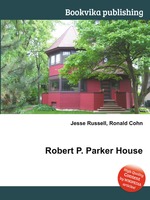 Robert P. Parker House