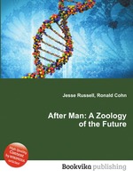 After Man: A Zoology of the Future