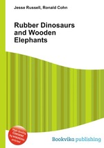 Rubber Dinosaurs and Wooden Elephants