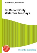 To Record Only Water for Ten Days