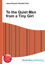 To the Quiet Men from a Tiny Girl