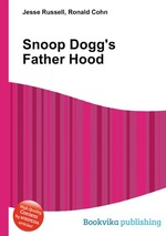 Snoop Dogg`s Father Hood