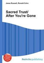 Sacred Trust/After You`re Gone