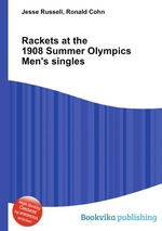 Rackets at the 1908 Summer Olympics     Men`s singles