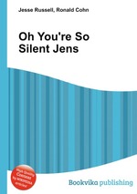 Oh You`re So Silent Jens