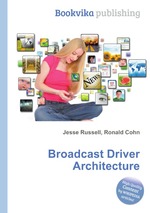 Broadcast Driver Architecture