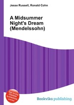 A Midsummer Night`s Dream (Mendelssohn)