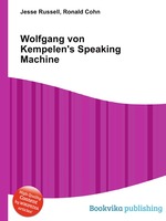 Wolfgang von Kempelen`s Speaking Machine