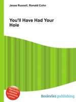You`ll Have Had Your Hole
