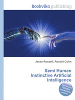 Semi Human Instinctive Artificial Intelligence