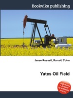 Yates Oil Field