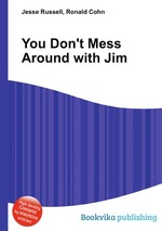 You Don`t Mess Around with Jim