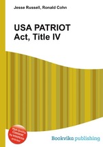 USA PATRIOT Act, Title IV