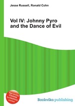 Vol IV: Johnny Pyro and the Dance of Evil