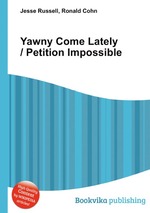 Yawny Come Lately / Petition Impossible
