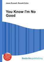 You Know I`m No Good