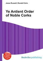 Ye Antient Order of Noble Corks