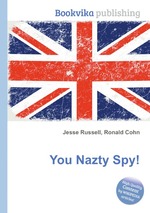 You Nazty Spy!