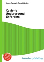 Xavier`s Underground Enforcers