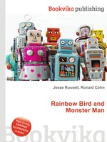 Rainbow Bird and Monster Man