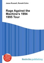 Rage Against the Machine`s 1994   1995 Tour