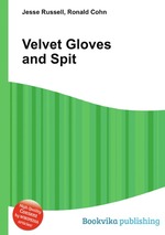 Velvet Gloves and Spit