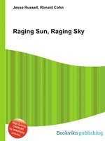 Raging Sun, Raging Sky