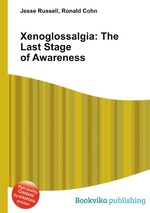 Xenoglossalgia: The Last Stage of Awareness