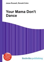 Your Mama Don`t Dance