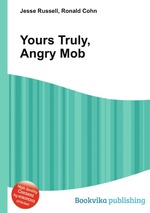 Yours Truly, Angry Mob