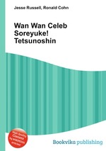 Wan Wan Celeb Soreyuke! Tetsunoshin