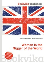 Woman Is the Nigger of the World