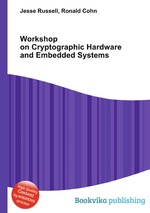 Workshop on Cryptographic Hardware and Embedded Systems