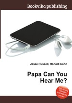 Papa Can You Hear Me?