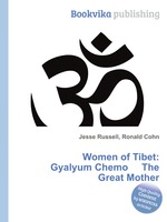 Women of Tibet: Gyalyum Chemo     The Great Mother